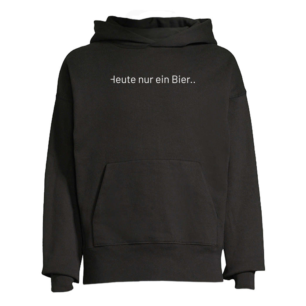 Hoodie: Heute nur ein Bier....(Premium)