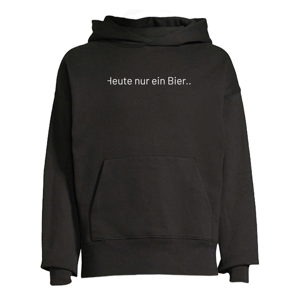 Hoodie: Heute nur ein Bier....(Premium)