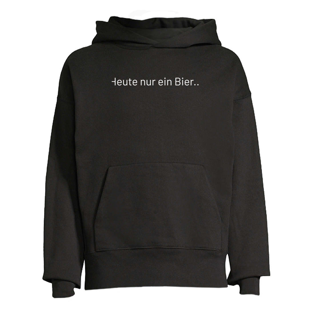Hoodie: Heute nur ein Bier....(Premium)