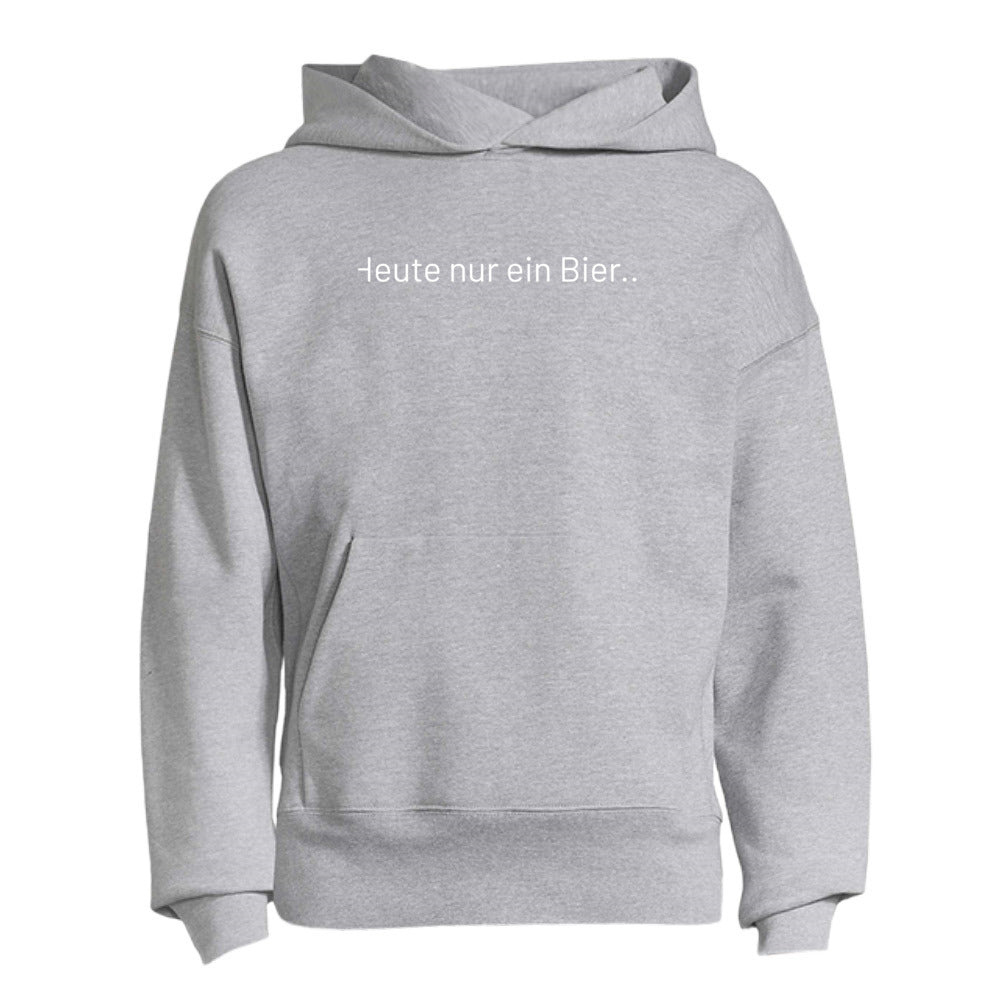Hoodie: Heute nur ein Bier....(Premium)
