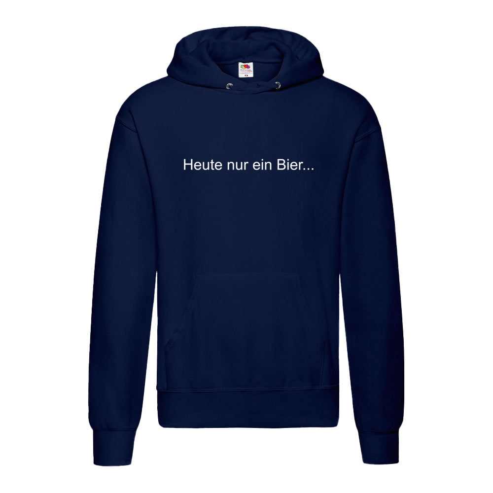 Hoddie: Heute nur ein Bier...